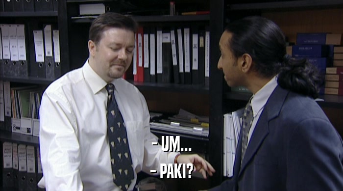 - UM... - PAKI? 