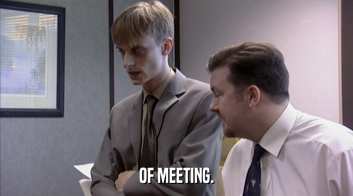 OF MEETING.  