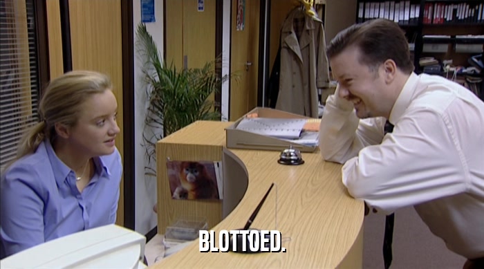 BLOTTOED.  