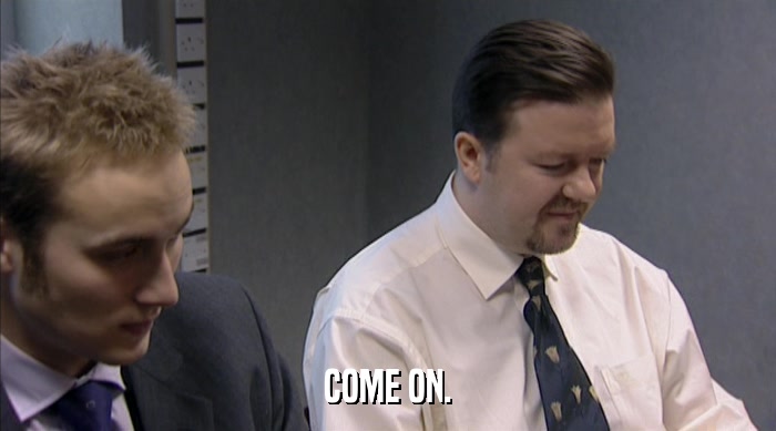 COME ON.  