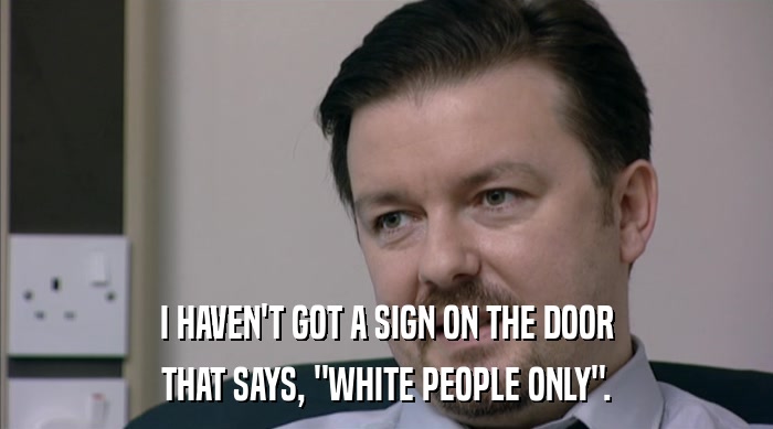 I HAVEN'T GOT A SIGN ON THE DOOR THAT SAYS, 