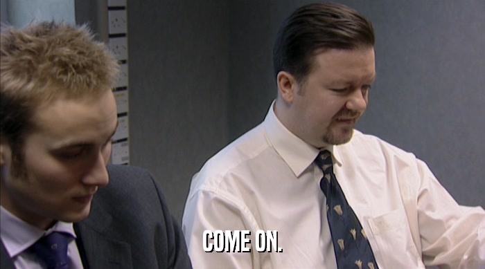 COME ON.  