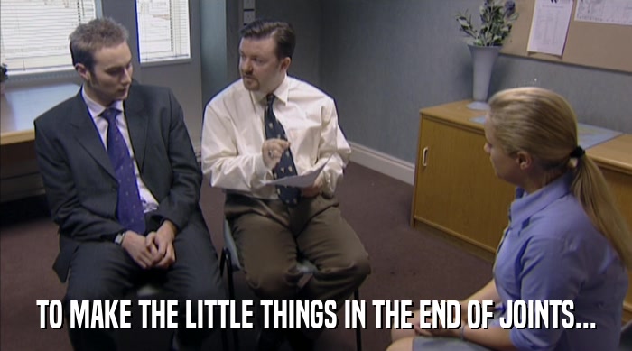 TO MAKE THE LITTLE THINGS IN THE END OF JOINTS...  