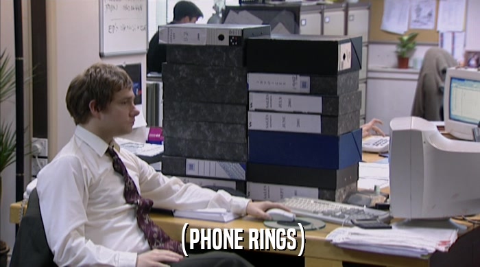 (PHONE RINGS)  