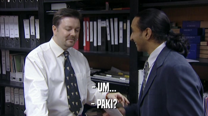 - UM... - PAKI? 