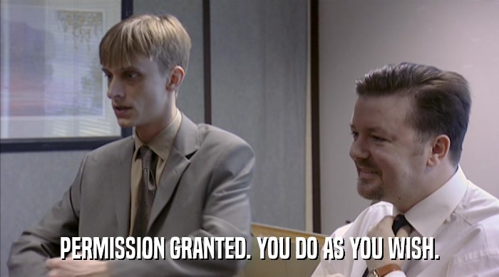 PERMISSION GRANTED. YOU DO AS YOU WISH.  