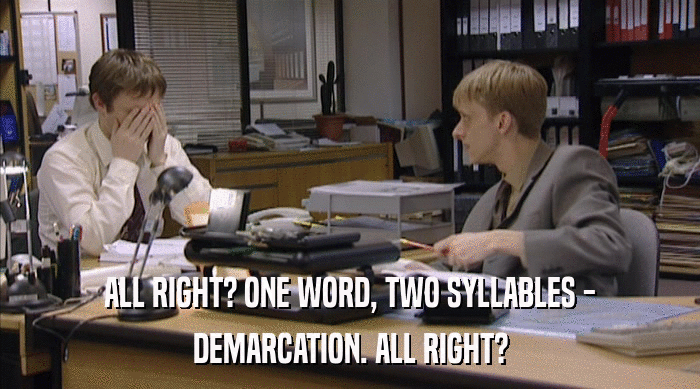 ALL RIGHT? ONE WORD, TWO SYLLABLES - DEMARCATION. ALL RIGHT? 