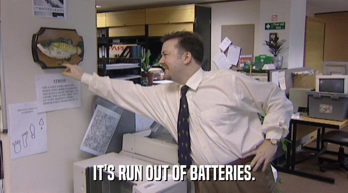 IT'S RUN OUT OF BATTERIES.  
