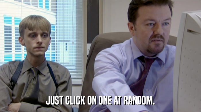 JUST CLICK ON ONE AT RANDOM.  