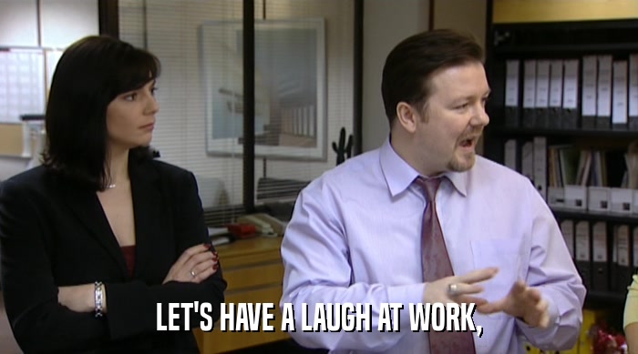 LET'S HAVE A LAUGH AT WORK,  