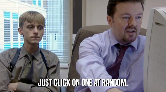 JUST CLICK ON ONE AT RANDOM.  