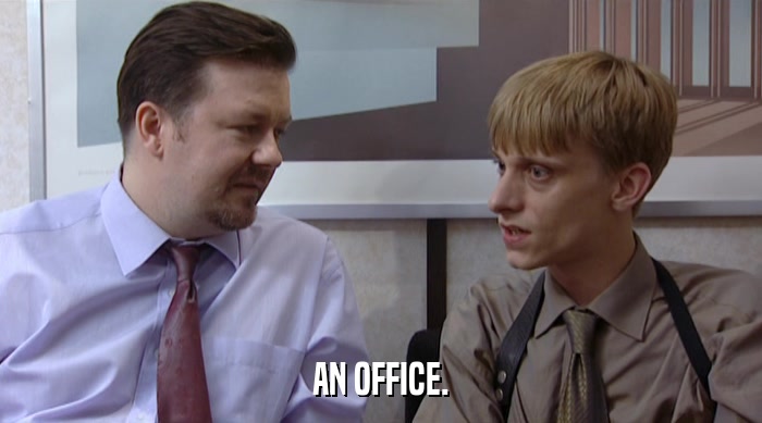 AN OFFICE.  