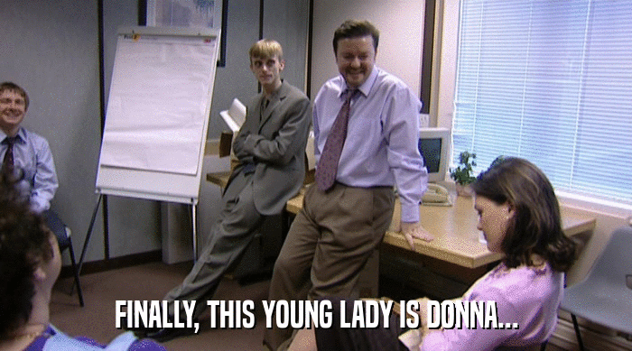 FINALLY, THIS YOUNG LADY IS DONNA...  