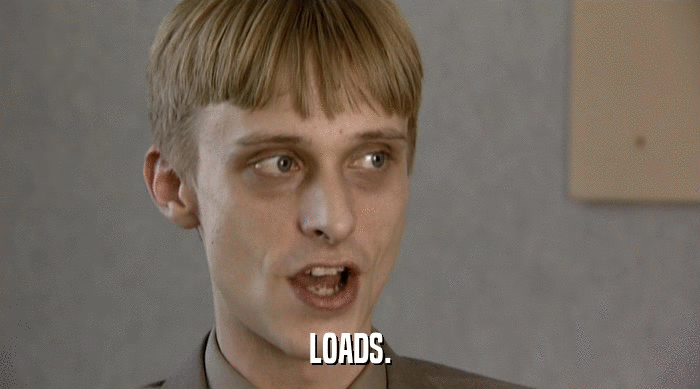 LOADS.  
