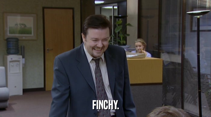 FINCHY.  