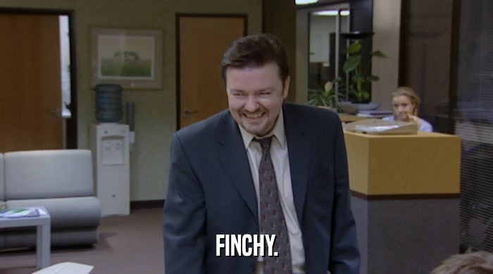 FINCHY.  