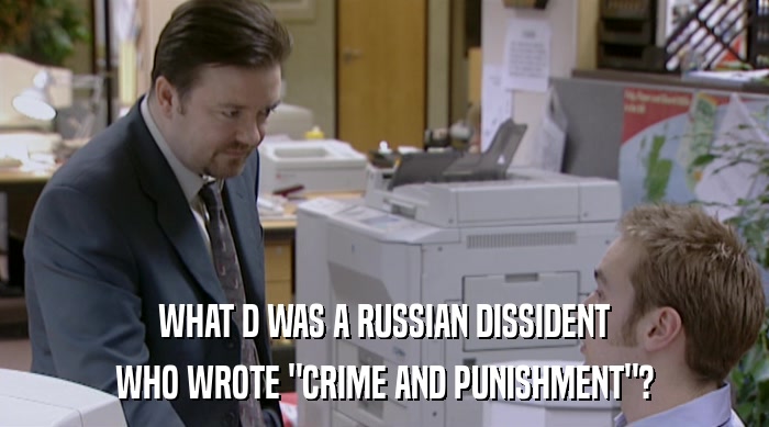 WHAT D WAS A RUSSIAN DISSIDENT
 WHO WROTE 