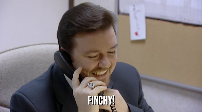 FINCHY!  