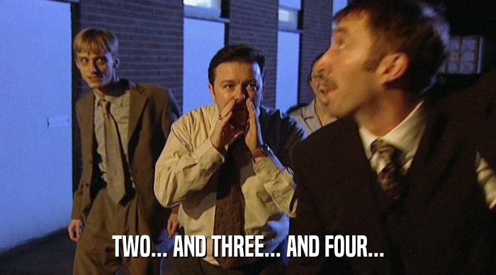 TWO... AND THREE... AND FOUR...  