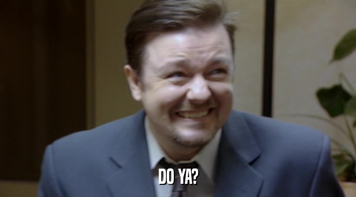 DO YA?  