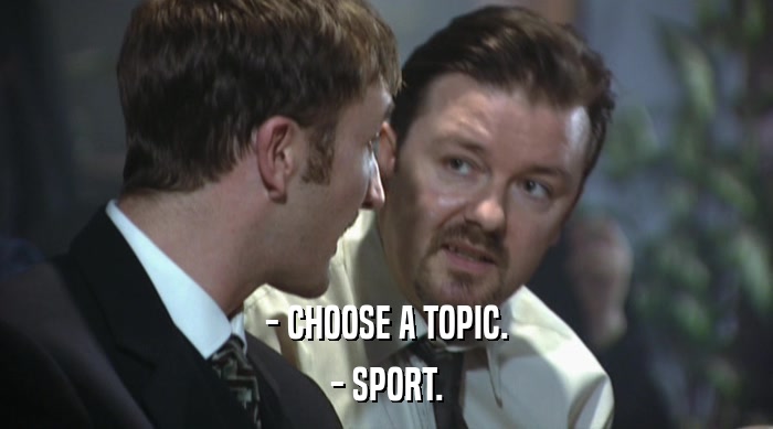 - CHOOSE A TOPIC. - SPORT. 