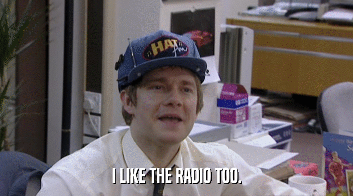 I LIKE THE RADIO TOO.  