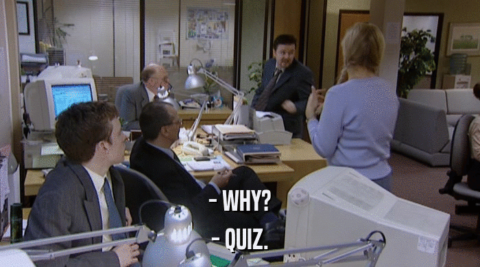 - WHY? - QUIZ. 