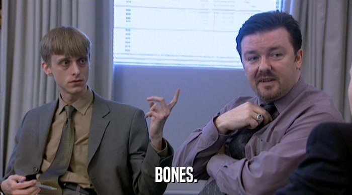 BONES.  