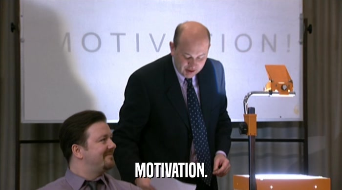 MOTIVATION.  