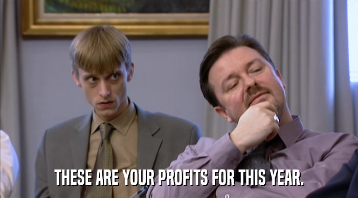 THESE ARE YOUR PROFITS FOR THIS YEAR.  