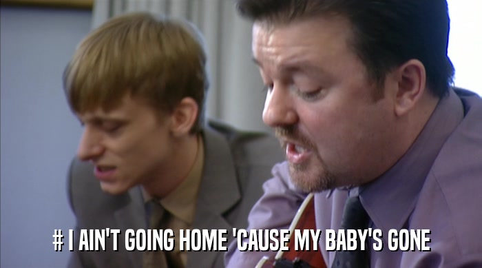 # I AIN'T GOING HOME 'CAUSE MY BABY'S GONE  