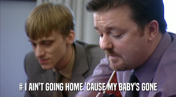 # I AIN'T GOING HOME 'CAUSE MY BABY'S GONE  