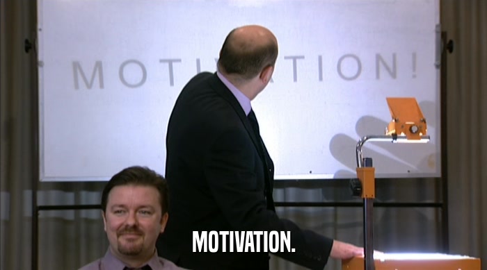 MOTIVATION.  
