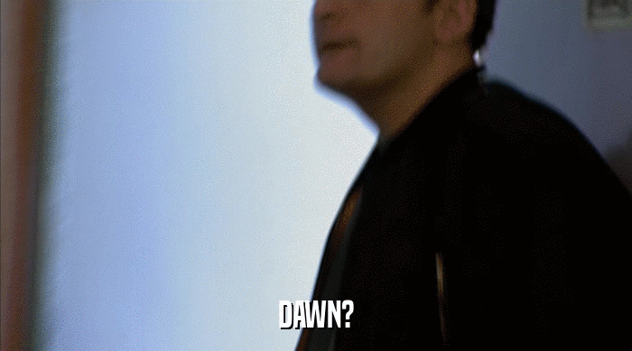 DAWN?  