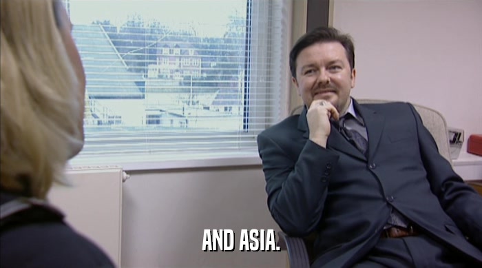 AND ASIA.  