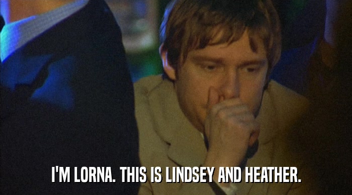 I'M LORNA. THIS IS LINDSEY AND HEATHER.  