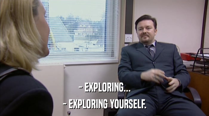 - EXPLORING... - EXPLORING YOURSELF. 