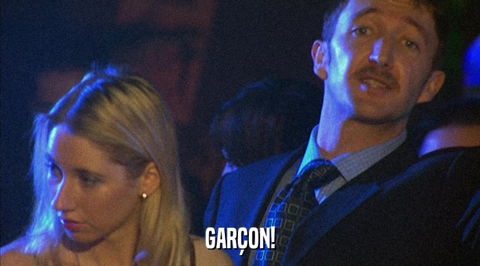 GARçON!  