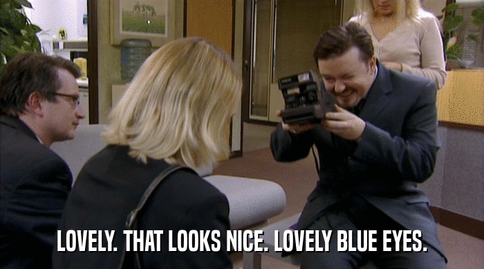 LOVELY. THAT LOOKS NICE. LOVELY BLUE EYES.  