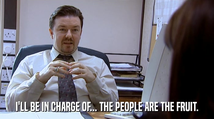 I'LL BE IN CHARGE OF... THE PEOPLE ARE THE FRUIT.  