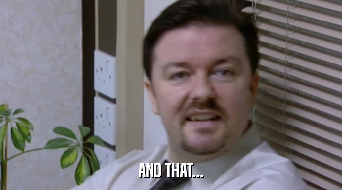 AND THAT...  