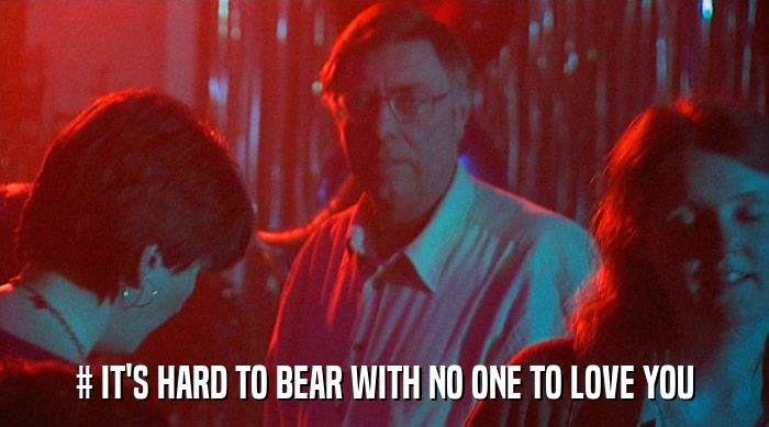 # IT'S HARD TO BEAR WITH NO ONE TO LOVE YOU  