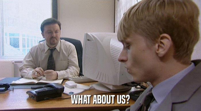 WHAT ABOUT US?  