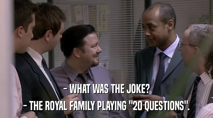 - WHAT WAS THE JOKE? - THE ROYAL FAMILY PLAYING 