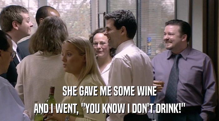 SHE GAVE ME SOME WINE AND I WENT, 