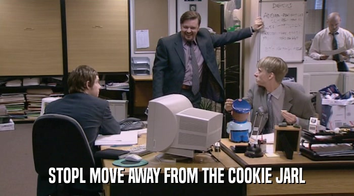 STOPL MOVE AWAY FROM THE COOKIE JARL  