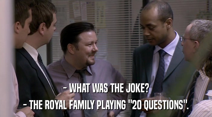 - WHAT WAS THE JOKE? - THE ROYAL FAMILY PLAYING 