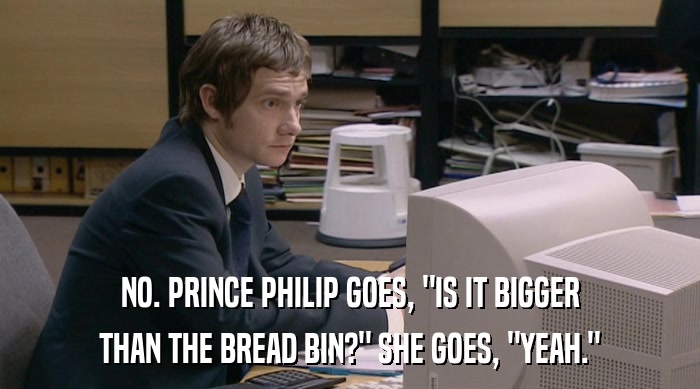 NO. PRINCE PHILIP GOES, 