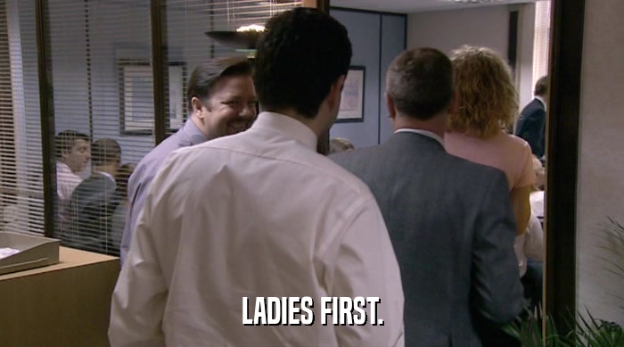 LADIES FIRST.  