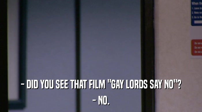 - DID YOU SEE THAT FILM 